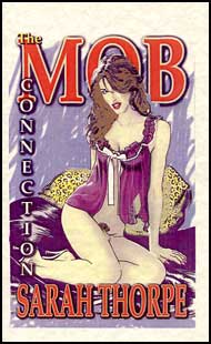 The Mob Connection by Sarah Thorpe mags inc, novelettes, crossdressing stories, transgender, transsexual, transvestite stories, female domination, Sarah Thorpe